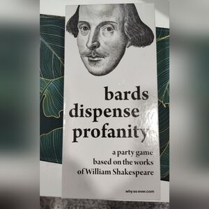 Bards Dispense Profanity: A Party Game William Shakespeare